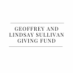 Geoffrey and Lindsay Sullivan Giving Fund